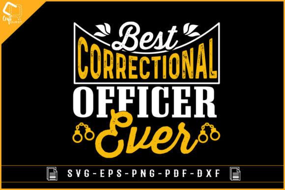Best Correctional Officer Ever Graphics for Crafts