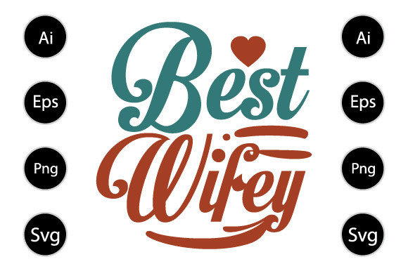 Best Wifey Typography T Shirt: A Graphics Gem for Crafts