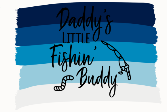 Review: Daddy's Little Fishin Buddy Graphics for T-Shirt Designs