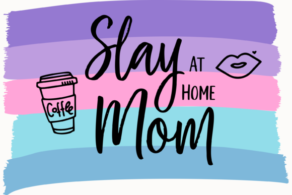 Slay at Home Mom Cutting File: A Versatile T-Shirt Design