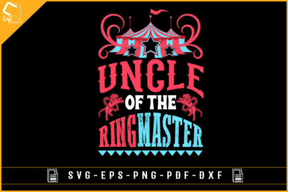 Uncle of the Ringmaster: A Unique Graphic for Crafts